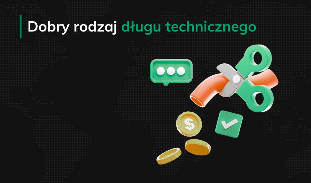 Dobry rodzaj długu technicznego
