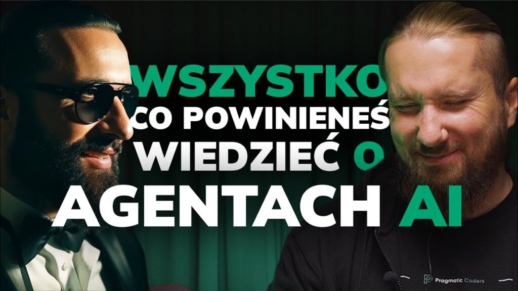Pragmatycznie o... Agentach AI