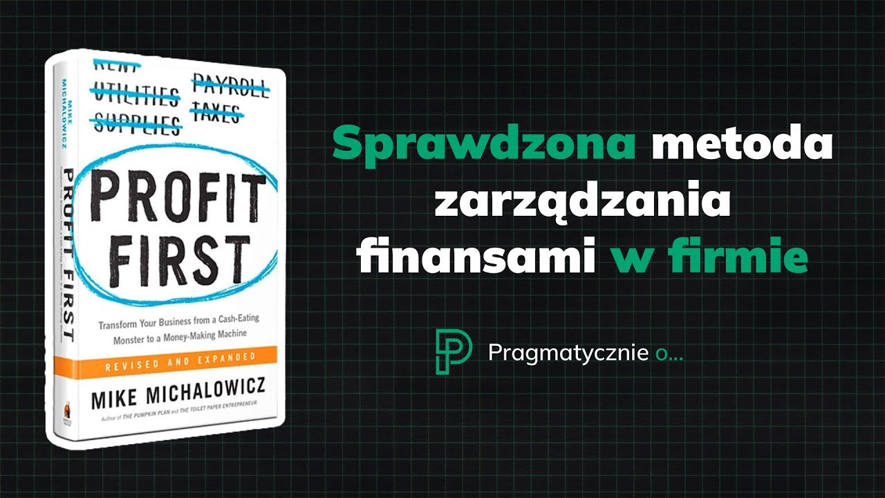 Pragmatycznie o... zarządzaniu finansami w firmie z Profit First OKŁADKA ARTYKUŁU