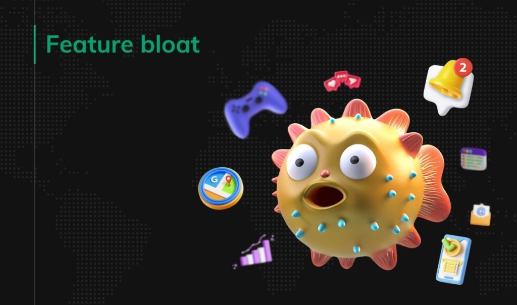Feature bloat