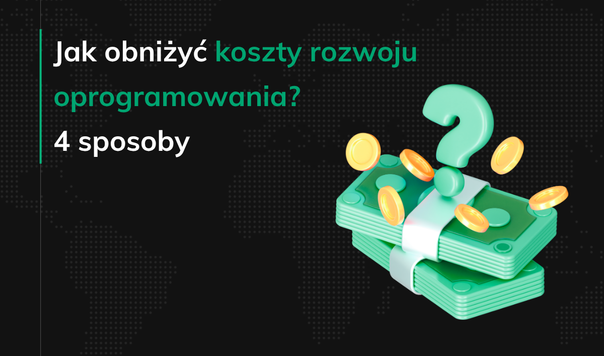 Jak obniżyć koszty rozwoju oprogramowania - okladka