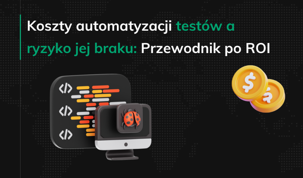 Koszty automatyzacji testów a ryzyko jej braku okladka