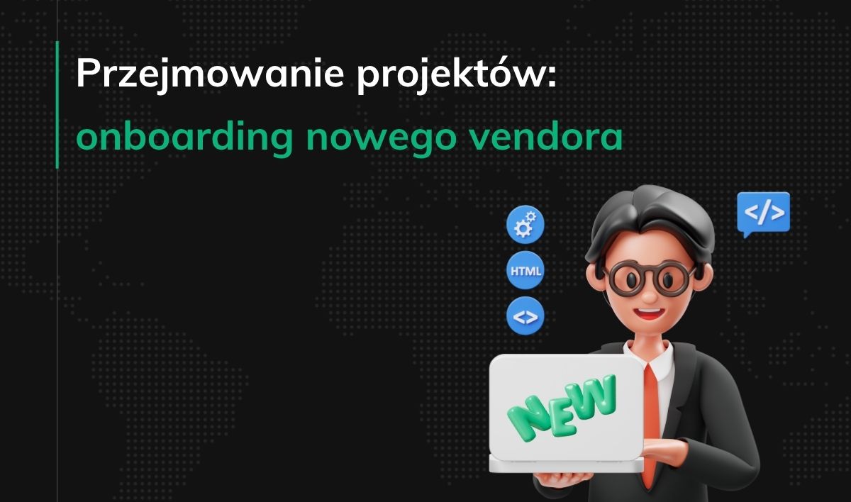Przejmowanie projektów onboarding nowego vendora