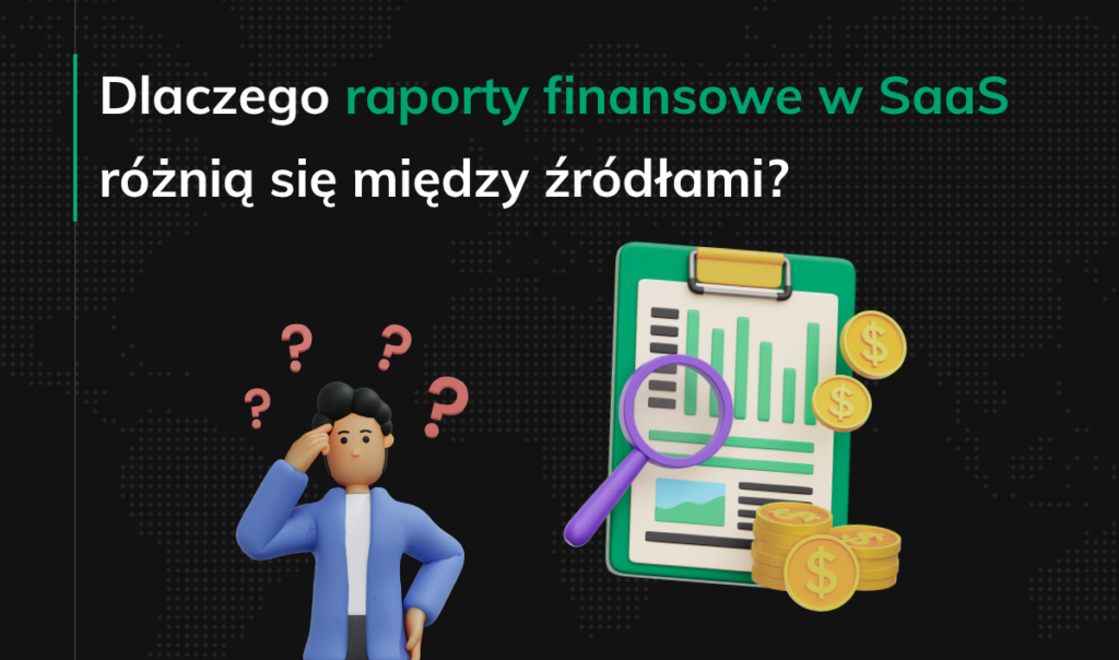 Dlaczego raporty finansowe w SaaS różnią się między źródłami - okladka